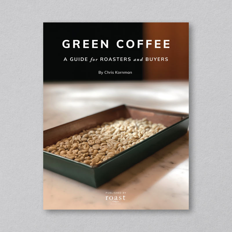 Green Coffee: A Guide for Roasters and Buyers
